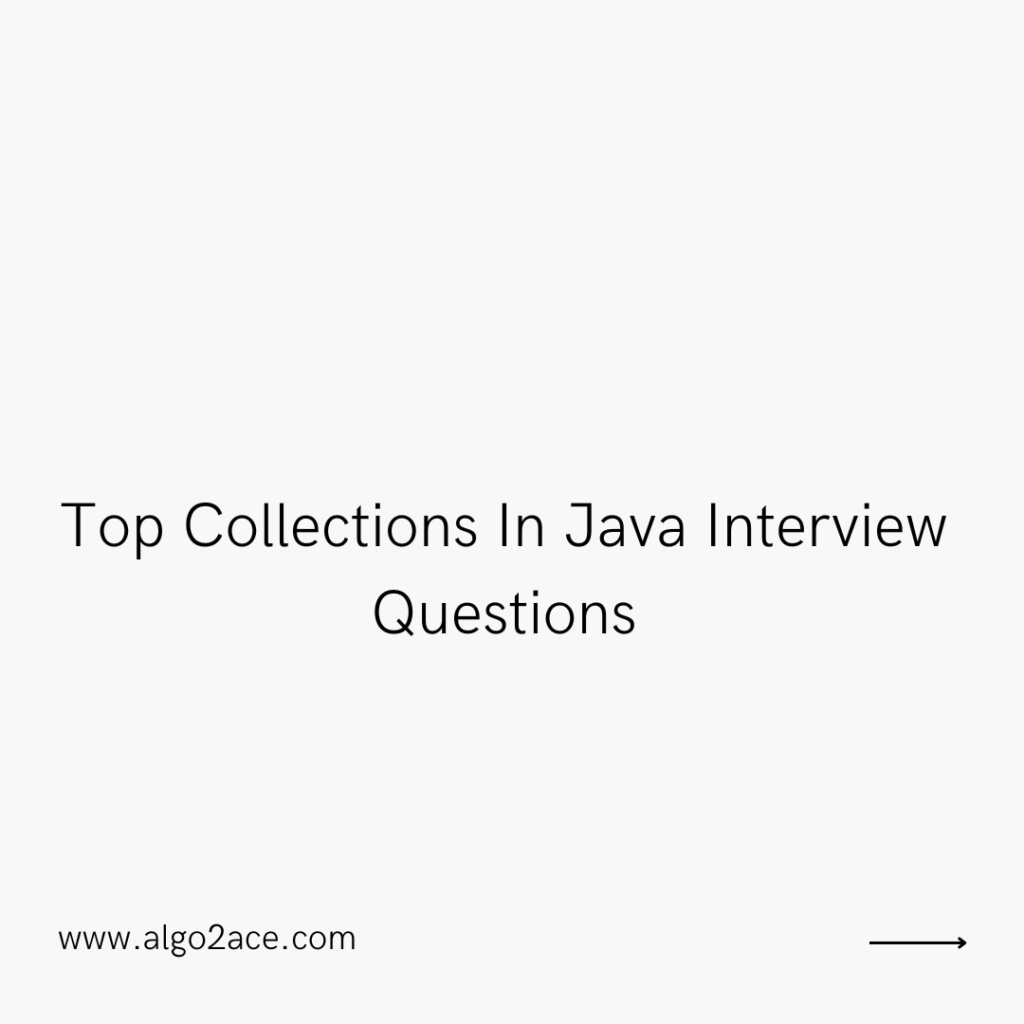 Top Collections In Java Interview Questions