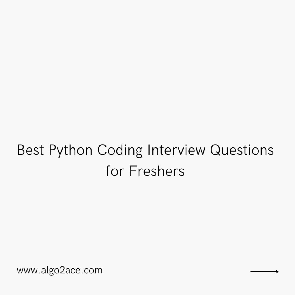 Best Python Coding Interview Questions for Freshers