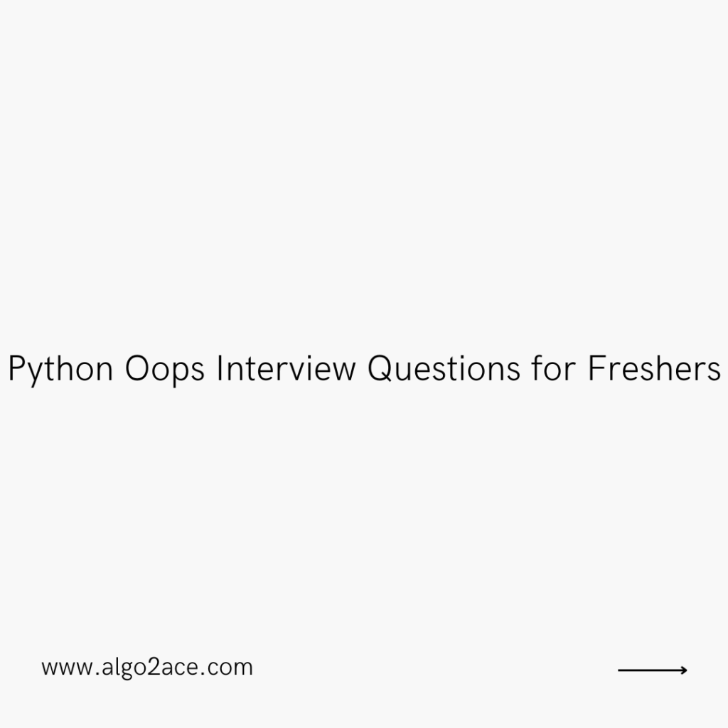 Python Oops Interview Questions for Freshers