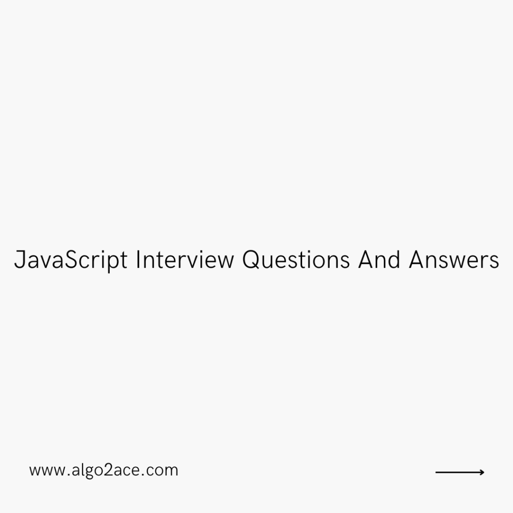 JavaScript Interview Questions And Answers