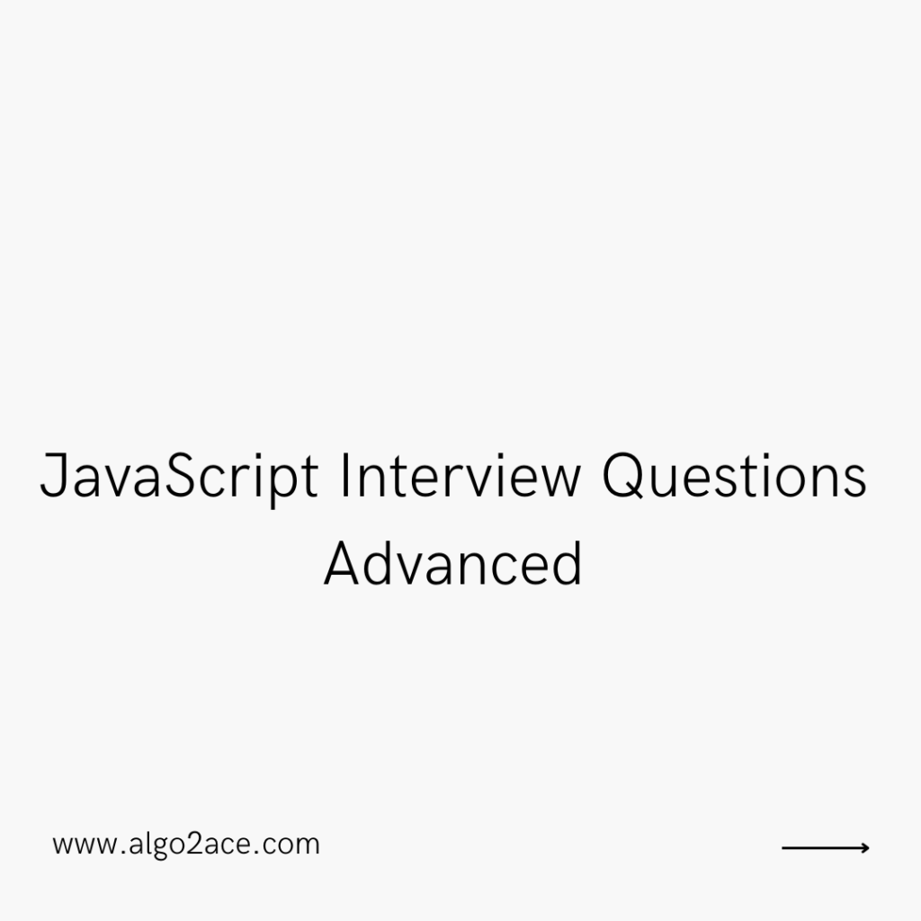 JavaScript Interview Questions Advanced